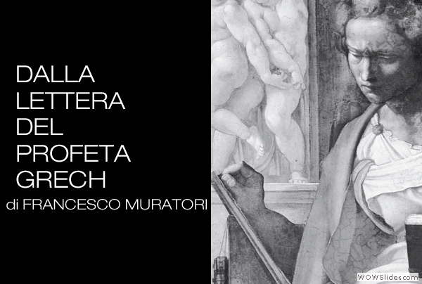 Francesco-Muratori_Dalla-lettera-del-profeta-Grech$